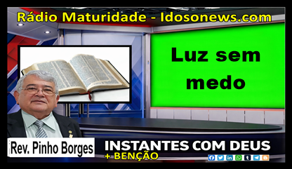 Luz sem Medo.