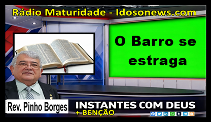 O Barro se estraga mas Deus não descarta