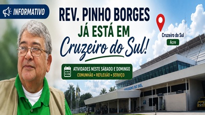 Rev. Pinho Borges já está em Cruzeiro do Sul