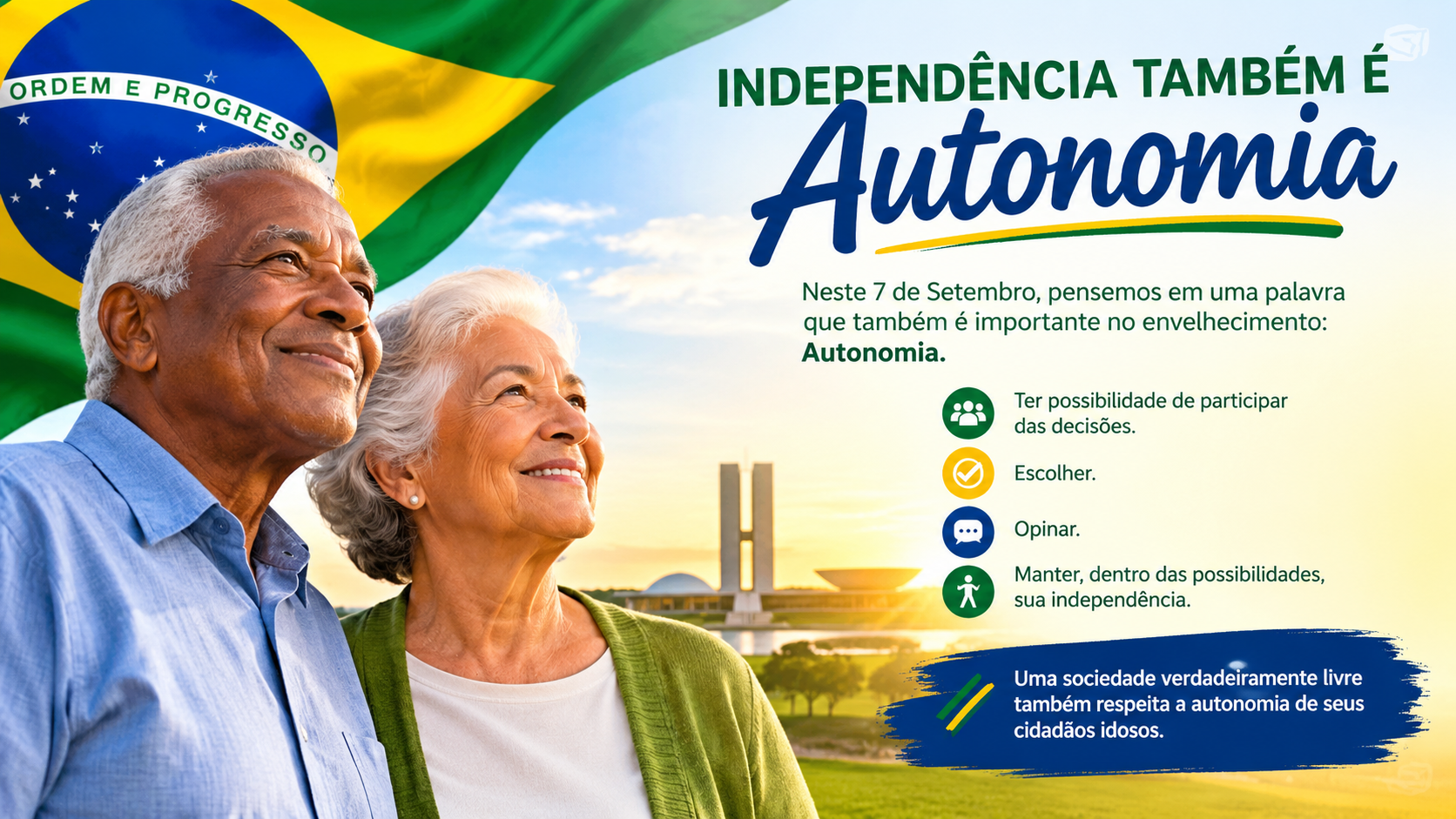 Independência também é autonomia