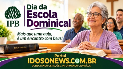 O Idoso e a Escola Dominical: fé e comunhão.